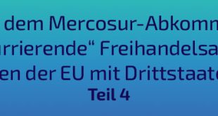 Mit dem Mercosur-Abkommen „konkurrierende“ Freihandelsabkommen der EU mit Drittstaaten (Teil 4)