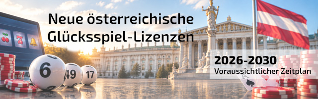 EU-Infothek nennt den voraussichtlichen Zeitplan für Ausschreibung und Erteilung der neuen österreichischen Glücksspiel-Lizenzen
