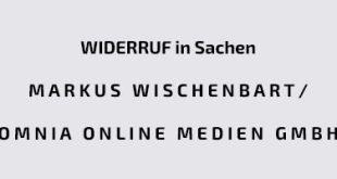 WIDERRUF in Sachen MARKUS WISCHENBART / OMNIA ONLINE MEDIEN GMBH